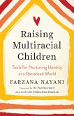 Raising Multiracial Children (eBook, ePUB) Raising Multiracial Children (eBook, ePUB)