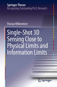 Single-Shot 3D Sensing Close to Physical Limits and Information Limits (eBook, PDF) - Willomitzer, Florian
