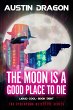 The Moon Is a Good Place to Die (Liquid... - Bild 1