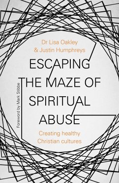 Escaping the Maze of Spiritual Abuse (eBook, ePUB) - Oakley, Lisa; Humphreys, Justin