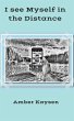 I See Myself in the Distance (eBook,... - Bild 1
