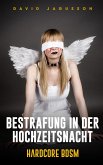 Bestrafung in der Hochzeitsnacht [Hardcore BDSM] (eBook, ePUB)