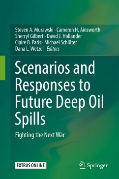 Scenarios and Responses to Future Deep Oil Spills (eBook, PDF)