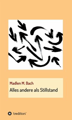 Alles andere als Stillstand (eBook, ePUB) - Bach, Madlen M.