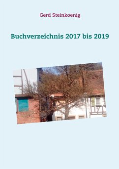 Buchverzeichnis 2017 bis 2019 (eBook, ePUB) - Steinkoenig, Gerd