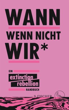 Wann wenn nicht wir* (eBook, ePUB) - Extinction Rebellion