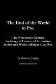 The End of the World in Poe: The Nineteenth Century Sociological Context of Adventism in Selected Works of Edgar Allan Poe