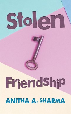 Stolen Friendship - Sharma, Anitha A.