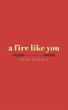 a fire like you - Bild 1