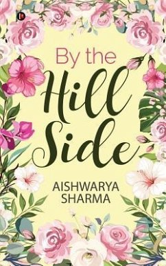 By the hill side - Aishwarya Sharma