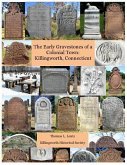 Early Gravestones of a Colonial Town: Killingworth, Connecticut