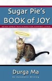 Sugar Pie's Book of Joy: Seven Great Teachings For Happier Living