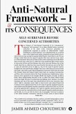 Anti-natural Framework - I & Its Consequences