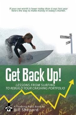 Get Back Up!: Lessons from Surfing to Rebuild Your Crashing Portfolio - Shepard, Bill