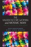 The Kaleidoscope Woman and the Mosaic Man: Volume 1