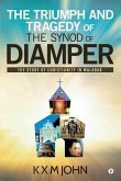 The Triumph and Tragedy of The Synod of Diamper: The Story of Christianity in Malabar