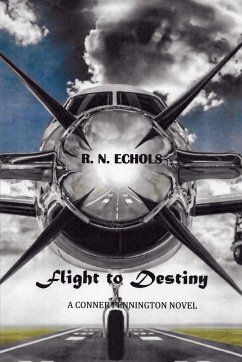 Flight to Destiny - Echols, R. N.