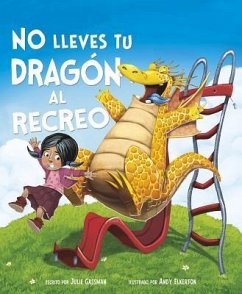 No Lleves Tu Dragón Al Recreo - Gassman, Julie