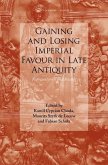 Gaining and Losing Imperial Favour in Late Antiquity: Representation and Reality