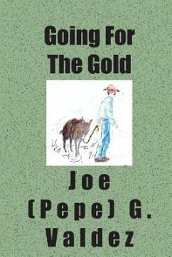 Going For The Gold - Valdez, Joe (Pepe) G.