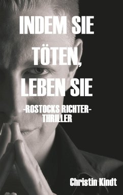 INDEM SIE TÖTEN, LEBEN SIE - Kindt, Christin