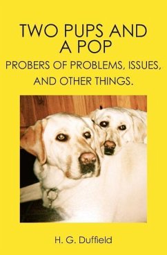 Two Pups and a Pop: Probers of Problems, Issues, and Other Things. - Duffield, Holley G.