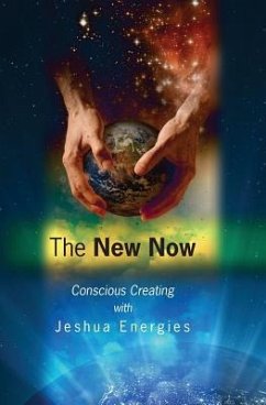 The New Now: Conscious Creating - Carluccio, Michael; Nelson, Denisa; Didomenico, Anne