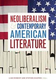 Neoliberalism and Contemporary American Literature Neoliberalism and Contemporary American Literature