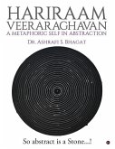 Hariraam Veeraraghavan: A Metaphoric Self in Abstraction: So abstract Is a Stone...!