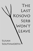 The Last Kosovo Serb Won't Leave