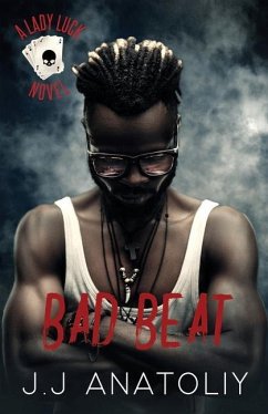 Bad Beat: A Lady Luck Prequel - Anatoliy, J. J.