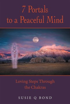 7 Portals to a Peaceful Mind - Bond, Susie Q