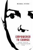 Empowered to Change: How Truth Can Transform You