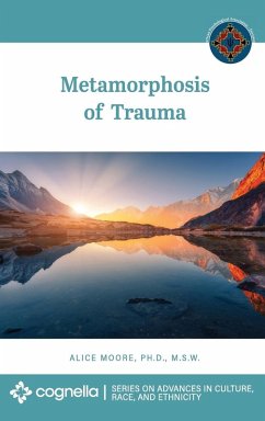 Metamorphosis of Trauma - Moore, Alice