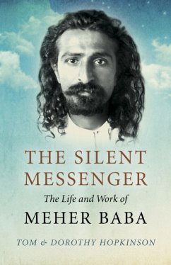 The Silent Messenger: The Life and Work of Meher Baba - Hopkinson, Tom & Dorothy
