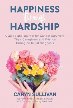 Happiness Through Hardship - Sullivan, Caryn