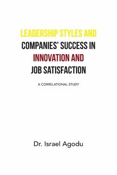 Leadership Styles and Companies' Success in Innovation and Job Satisfaction: A Correlational Study - Agodu, Israel