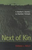 Next of Kin: A Brother's Journey to Wartime Vietnam