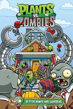Plants vs. Zombies Volume 15: Better Homes and Guardens - Tobin, Paul; Gillenardo-Goudreau, Christianne