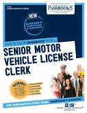 Senior Motor Vehicle License Clerk (C-2611): Passbooks Study Guide Volume 2611