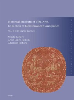 Montreal Museum of Fine Arts, Collection of Mediterranean Antiquities, Vol. 4: The Coptic Textiles - Landry, Wendy; Anne-Laure, Rameau; Abigaëlle, Richard