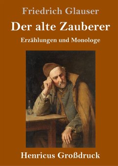 Der alte Zauberer (Großdruck) - Glauser, Friedrich