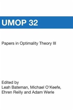 Papers in Optimality Theory III: University of Massachusetts Occasional Papers 32 - Reilly, Ehren; Bateman, Leah; O'Keefe, Michael