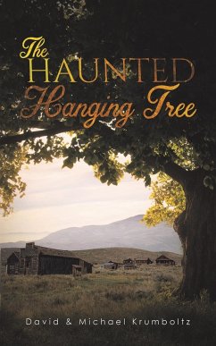 The Haunted Hanging Tree - Krumboltz, David; Krumboltz, Michael