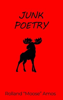 Junk Poetry - Amos, Rolland "Moose"