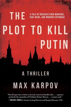 The Plot to Kill Putin: A Thriller - Karpov, Max