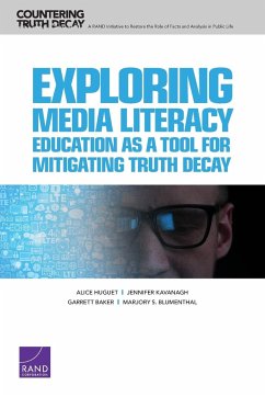 Exploring Media Literacy Education as a Tool for Mitigating Truth Decay - Huguet, Alice; Kavanagh, Jennifer; Baker, Garrett