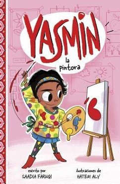 Yasmin la Pintora = Yasmin the Painter - Faruqi, Saadia