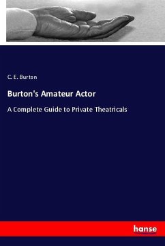 Burton's Amateur Actor - Burton, C. E.