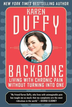 Backbone: An Inspirational Manual for Coping with Chronic Pain - Duffy, Karen